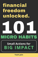 101 Micro Habits: Small Actions for Big Impact