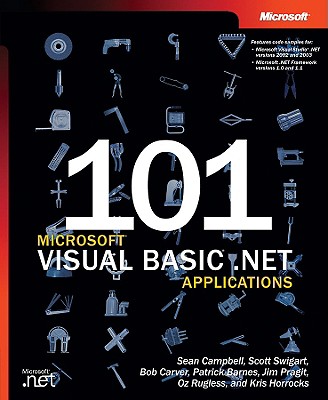 101 Microsoft Visual Basic .Net Applications - Campbell, Sean, and 3, Leaf Solutions, and Swigart, Scott