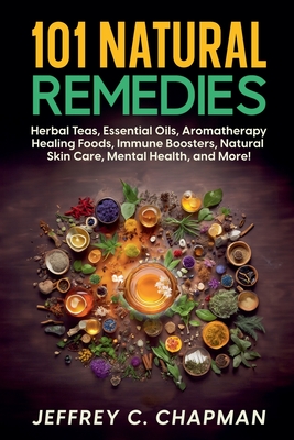 101 Natural Remedies - Chapman, Jeffrey C