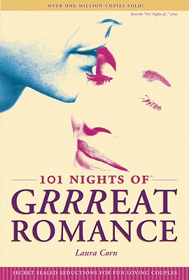 101 Nights of Grrreat Romance: How to Make Love with Your Clothes on - Corn, Laura