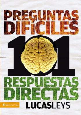 101 Preguntas Dificiles, Respuestas Directas - Leys, Lucas, Dr.