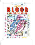 101 Questions about Blood and Circulation: With Answers from the Heart - Brynie, Faith Hickman, and Brynie Faith Hickman