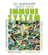 101 Questions about Your Immune System You Felt Defenseless to Answer