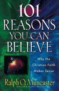101 Reasons You Can Believe