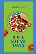 101 Salad Days: Get ready for an adventure which will change your life as it did mine