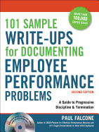 101 Sample Write-Ups for Documenting Employee Performance Problems: A Guide to Progressive Discipline & Termination