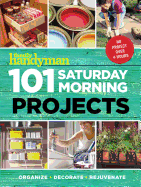 101 Saturday Morning Projects