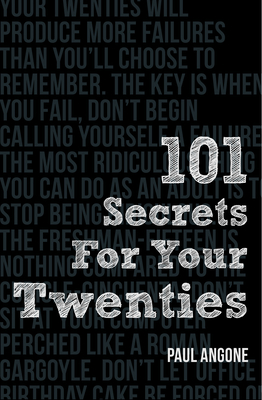 101 Secrets for Your Twenties - Angone, Paul