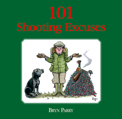 101 Shooting Excuses - Parry, Bryn, OBE