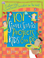 101 Simple Service Projects Kids Can Do - Lingo, Susan L