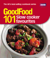 101 Slow Cooker Favourites: Triple-Tested Recipes
