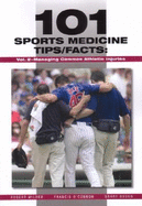101 Sports Medicine Tips/Facts: Volume 2: Managing Common Athletic Injuries