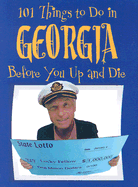 101 Things to Do in Georgia: Before You Up and Die - Patrick, Ellen