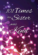 101 Times My Sister Was Kind