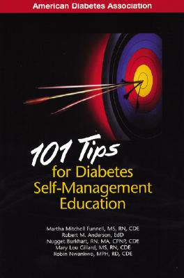 101 Tips for Diabetes Self-Management Education - Funnell, Martha Mitchell, and Burkhart, Nugget, and Anderson, Robert M