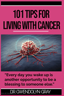 101 Tips for Living with Cancer