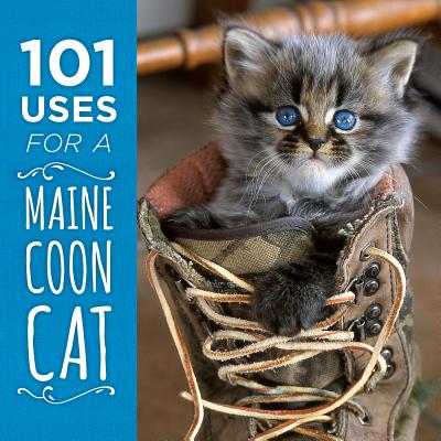 101 Uses for a Maine Coon Cat - Down East Books