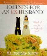 101 USES FOR AN EX HUSBAND,