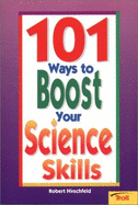 101 Ways to Boost Your Science Skills - Hirschfeld, Robert, and Unknown