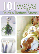 101 Ways to Relax and Reduce Stress - Empson, Lila (Editor)