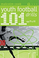 101 Youth Football Drills: Age 7 to 11