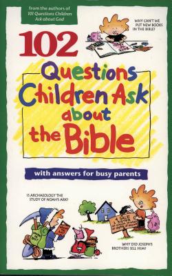 102 Questions Children Ask about the Bible - Veerman, David R, and Beerman, David R, and Lightwave (Producer)