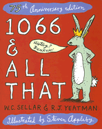 1066 and All That - Sellar, Walter Carruthers, and Yeatman, Robert Julian