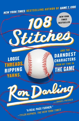 108 Stitches: Loose Threads, Ripping Yarns, and the Darndest Characters from My Time in the Game - Darling, Ron