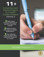 11+ Comprehension: Practice Papers and In-Depth Guided Answers - Volume 2