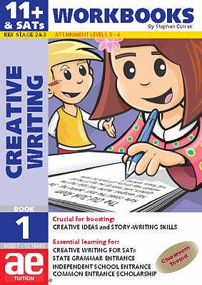 11+ Creative Writing: Workbook: Creative Writing and Story-telling Skills - Curran, Stephen C., and Richardson, Andrea F. (Editor), and Vokes, Warren J. (Editor)