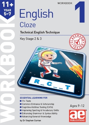 11+ English Year 5-7 Cloze Workbook 1: Technical English Technique - Curran, Dr Stephen C, and Vokes, Warren J, and McMahon, Autumn