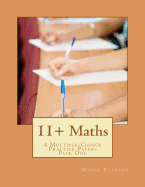 11+ Maths: 4 Multiple-Choice Practice Papers Pack One