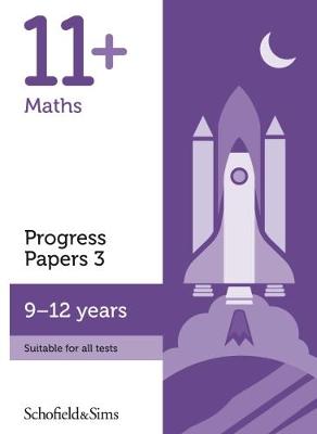 11+ Maths Progress Papers Book 3: KS2, Ages 9-12 - Schofield & Sims, Rebecca, and Brant, and Berry