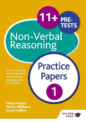 11+ Non-Verbal Reasoning Practice Papers 1: For 11+, pre-test and independent school exams including CEM, GL and ISEB - Williams, Neil R, and Francis, Peter, and Collins, Sarah