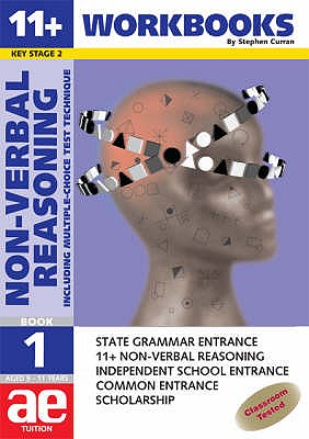 11+ Non-verbal Reasoning: Workbook: Including Multiple Choice Test Technique - Curran, Stephen C.