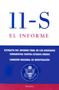 11-S el Informe: Extracto del Informe Final de Loas Atentados Terrotistas Contra Estados Unidos
