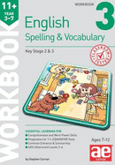 11+ Spelling and Vocabulary Workbook 3: Foundation Level