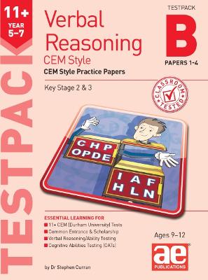 11+ Verbal Reasoning Year 5-7 CEM Style Testpack B Papers 1-4: CEM Style Practice Papers - Curran, Dr Stephen C, and MacKay, Katrina, and Richardson, Andrea (Editor)