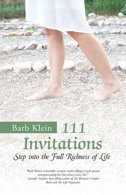 111 Invitations: Step in to the Full Richness of Life - Klein, Barb