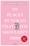 111 Places in Tokyo That You Shouldn't Miss