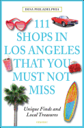 111 Shops in Los Angeles That You Must Not Miss: Unique Finds and Local Treasures