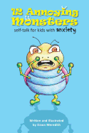12 Annoying Monsters: Self-talk for kids with anxiety - Meredith, Dawn