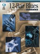 12-Bar Blues - The Complete Guide for Guitar: Inside the Blues Series by Dave Rubin with Online Audio