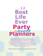 12 Best Life Ever Party and Event Planner: Keepsake and event planning guide