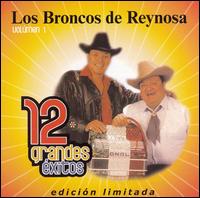 12 Grandes Exitos, Vol. 1 - Los Broncos de Reynosa
