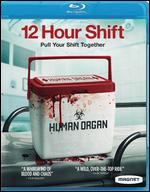 12 Hour Shift [Blu-ray] - Brea Grant