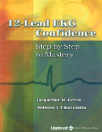 12-Lead EKG Confidence: Step-By-Step to Mastery