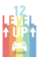 12 Level Up - Notebook: Happy Birthday for Kids - A Lined Notebook for Birthday Boys and Girls (12 Years Old) with a Stylish Vintage Gaming Design.