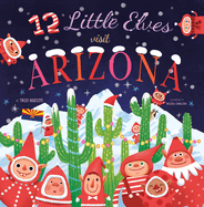 12 Little Elves Visit Arizona: Volume 8