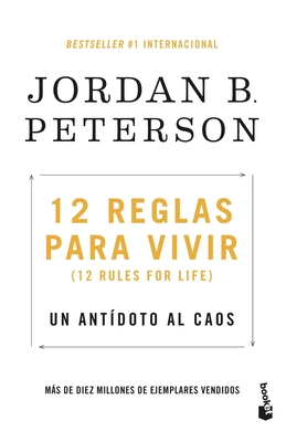 12 Reglas Para Vivir: Un Ant?doto Al Caos / 12 Rules for Life: An Antidote to Chaos - Peterson, Jordan B